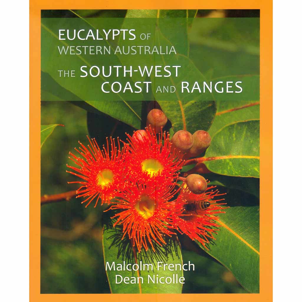 Eucalypts of WA - The SW Coast &amp; Ranges