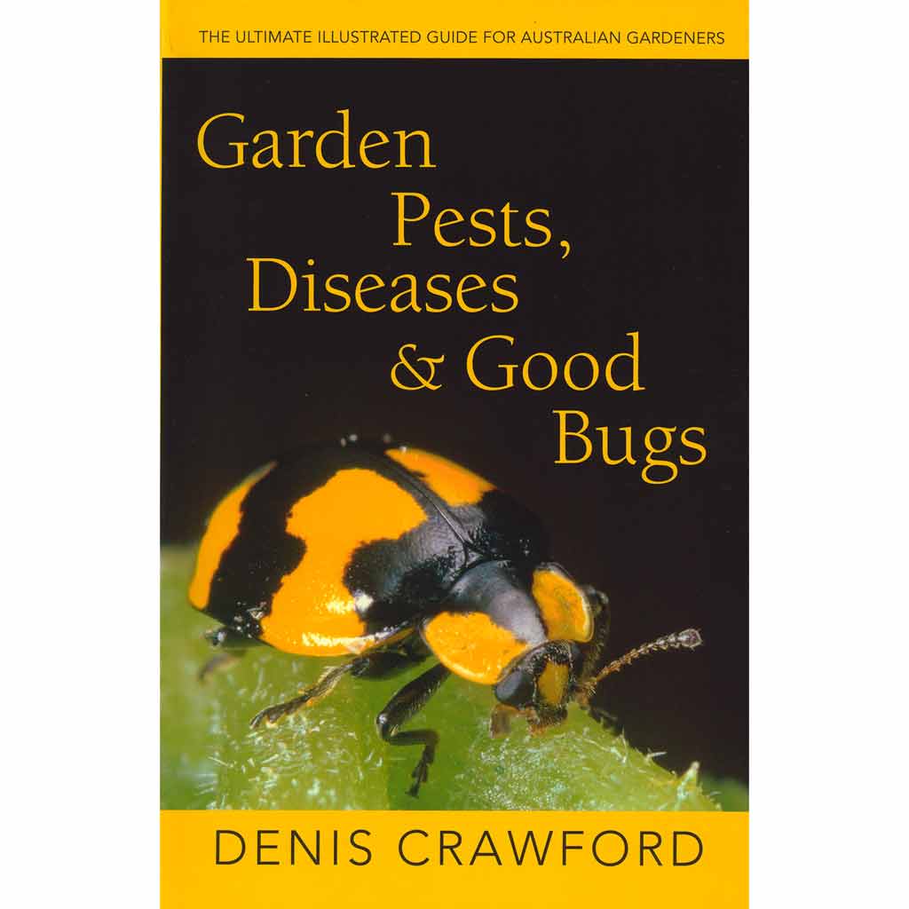 Garden Pests, Diseases &amp; Good Bugs