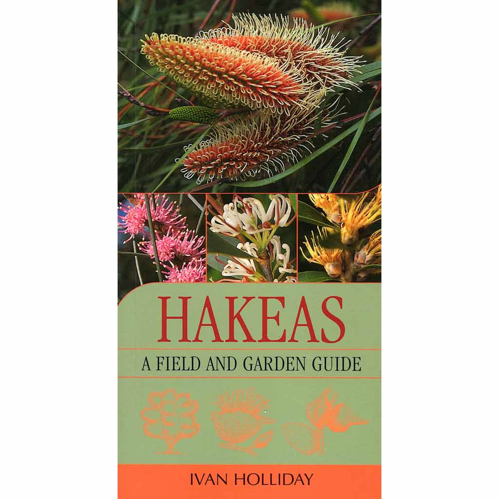 Hakeas: A Field and Garden Guide