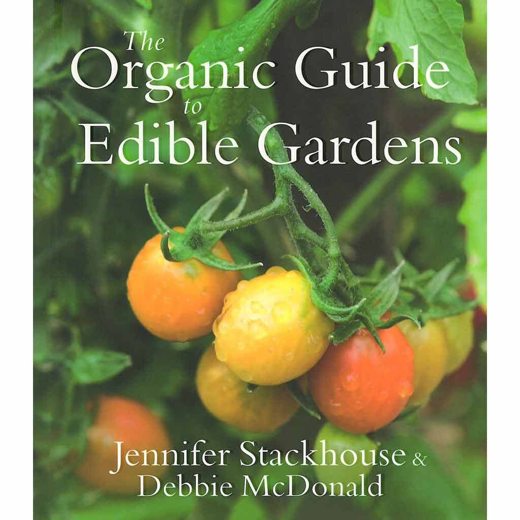 Organic Guide to Edible Gardens