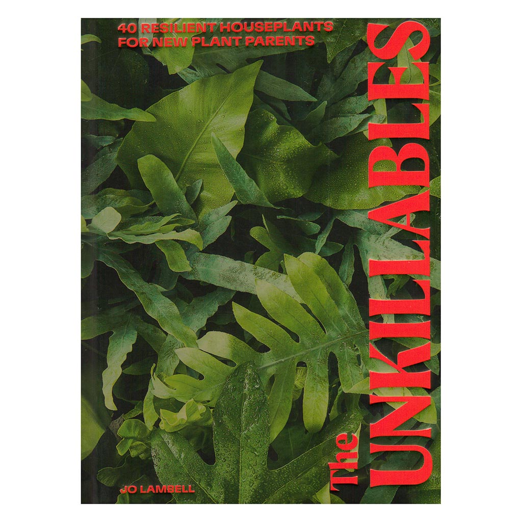 Unkillables - 40 Resilient Houseplants